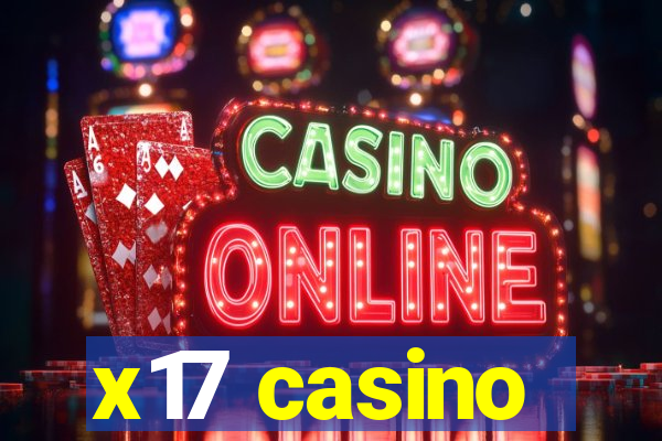 x17 casino